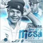 Juan Luis Juancho Ft. Franco El Gorila - Amor en la Mesa MP3